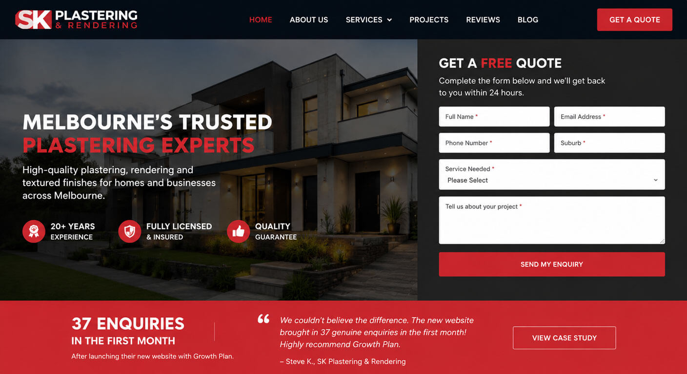 SK Plastering and Rendering homepage showing a hero section with a full-width property image, the headline Melbourne's Trusted Plastering Experts, three above-the-fold trust badges for experience, licensing, and quality guarantee, and an inline lead capture form with fields for name, email, phone, suburb, service type dropdown, and project description, plus a results banner showing 37 enquiries generated in the first month after Growth Plan launch alongside a client testimonial from Steve K